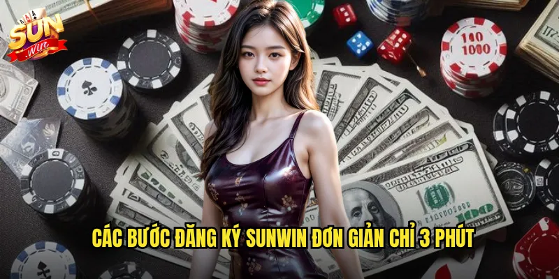 Các bước đăng ký sunwin đơn giản chỉ 3 phút