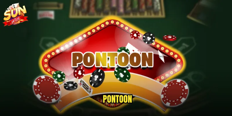 Pontoon sunwin - Phiên bản Blackjack độc đáo với luật chơi thú vị 1 Pontoon