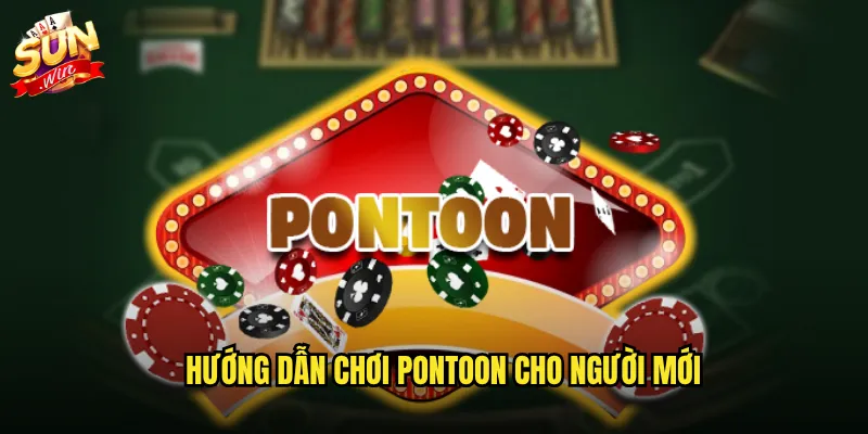 Pontoon sunwin - Phiên bản Blackjack độc đáo với luật chơi thú vị 3 Hướng dẫn chơi Pontoon cho người mới