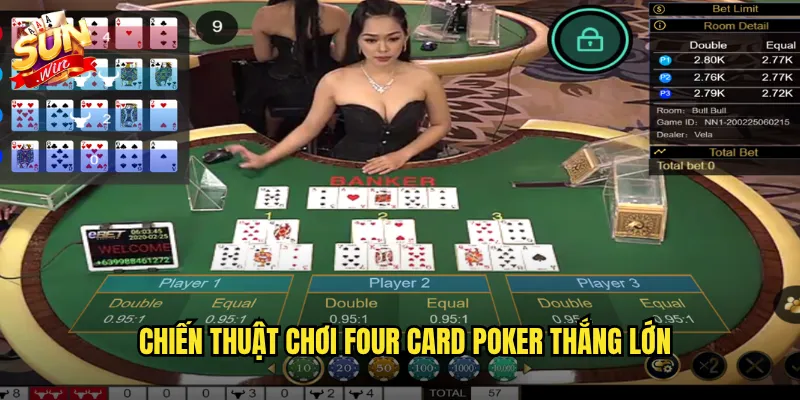 Chiến thuật chơi Four Card Poker thắng lớn