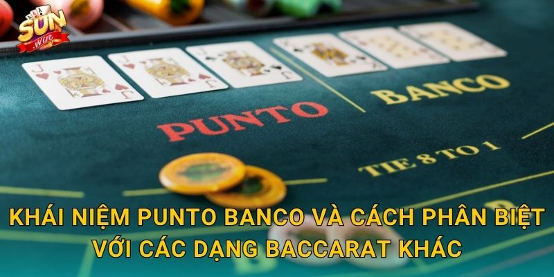 Khái Niệm Punto Banco Và Cách Phân Biệt Với Các Dạng Baccarat Khác