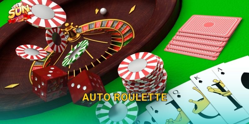 Auto Roulette Sunwin – Vòng Quay Tự Động Không Ngừng Nghỉ Suốt 24/7