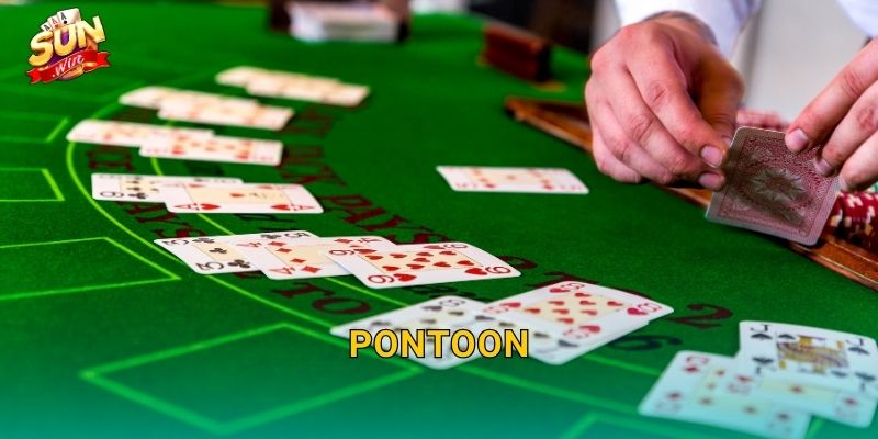 Pontoon Sunwin – Phiên Bản Blackjack Kiểu Anh Với Luật Chơi Thú Vị Riêng